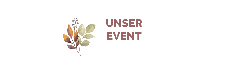 Unser Event